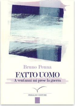 A vent’anni mi prese la guerra
