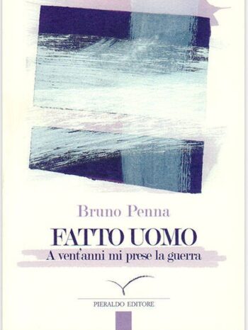 A vent’anni mi prese la guerra